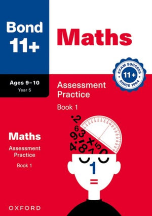 Bond 11+ Maths Assessment Practice 9-10 Years Book 1 for GL Assessment & other 11 plus exams (formerly Bond Assessment Papers)