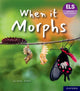Book cover of: Essential Letters and Sounds: Essential Phonic Readers: Oxford Reading Level 7: When it Morphs. By: Jonny Walker