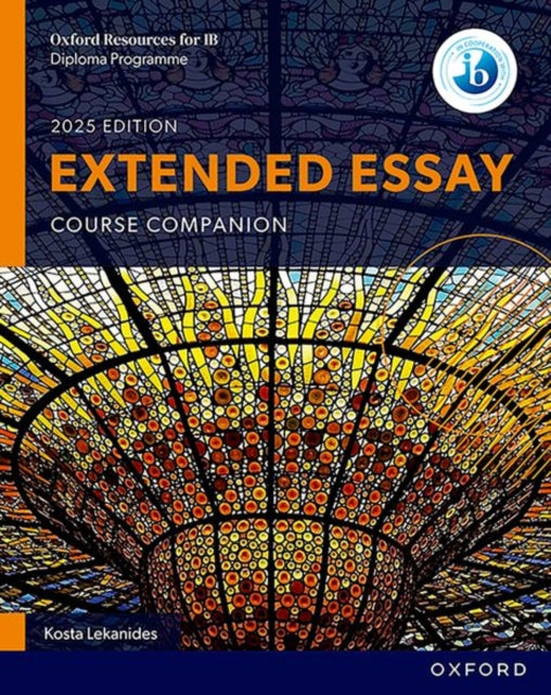 Oxford Resources for IB: DP Extended Essay Course Book 9781382060592 Oxford Editor
