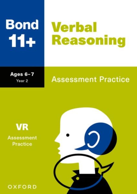 Book cover of: Bond 11+ Verbal Reasoning Assessment Practice Age 6-7 (for GL Assessment & other 11 plus exams). By: Jane Cooney