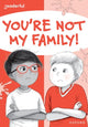 Book cover of: Readerful Rise: Oxford Reading Level 7: You're Not My Family!