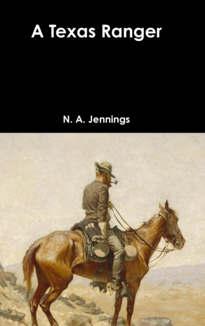 Book cover of: Texas Ranger. By: N. A. Jennings