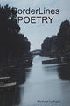 Book cover of: BorderLines POETRY. By: Michael Lythgoe