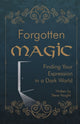 Book cover of: Forgotten Magic. By: Steve Vaught