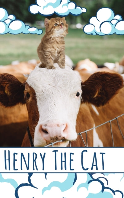 Book cover of: Henry The Cat. By: Kelley Wilbur