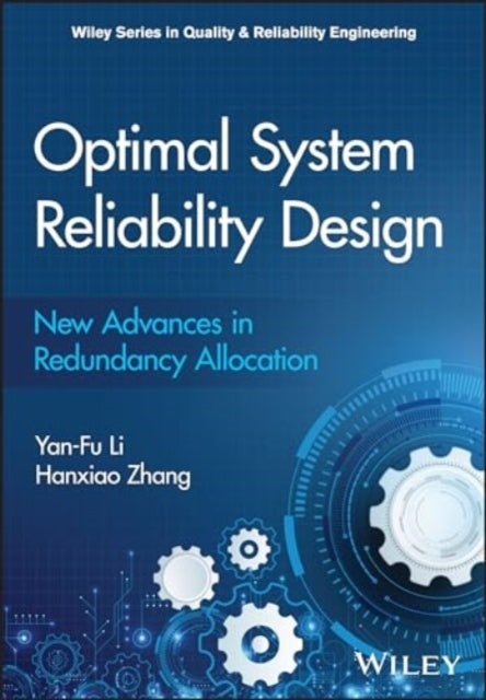 Book cover of: Optimal System Reliability Design: New Advances in  Redundancy Allocation. By: Y. Li