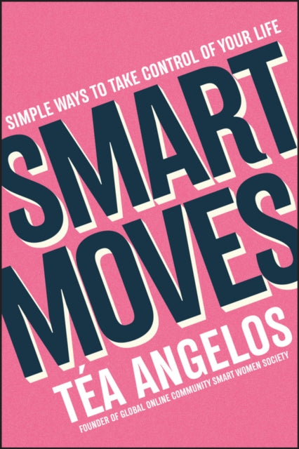 Book cover of: Smart Moves. By: T. Angelos