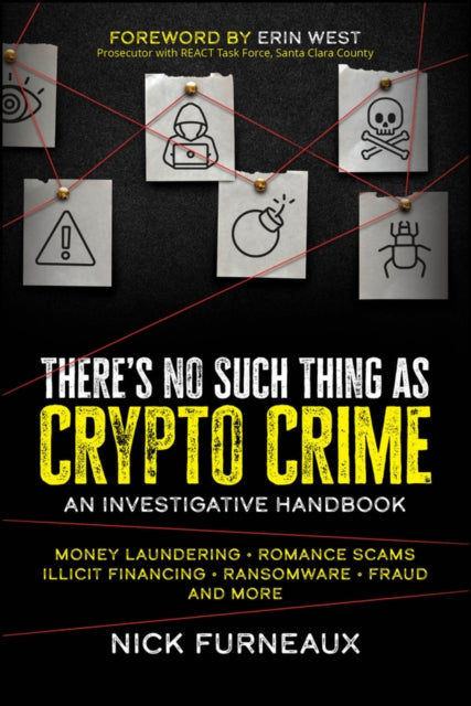 Book cover of: There's No Such Thing as Crypto Crime. By: Nick Furneaux