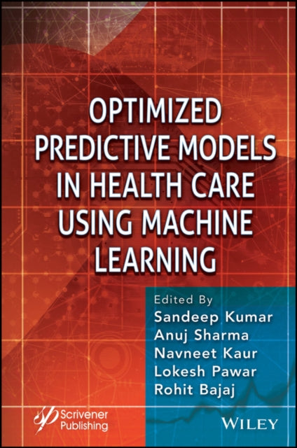 Book cover of: Optimized Predictive Models in Health Care Using Machine Learning. By: Sandeep Kumar