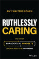 Book cover of: Ruthlessly Caring. By: Amy Walters
