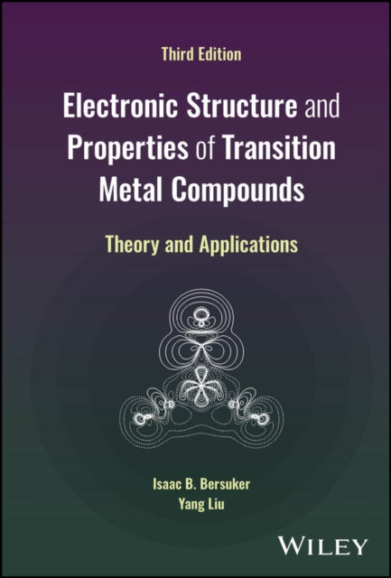 Book cover of: Electronic Structure and Properties of Transition Metal Compounds. By: Isaac B. Bersuker