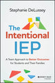Book cover of: Intentional IEP. By: Stephanie DeLussey