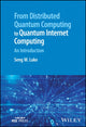 Book cover of: From Distributed Quantum Computing to Quantum Internet Computing. By: Seng W. Loke