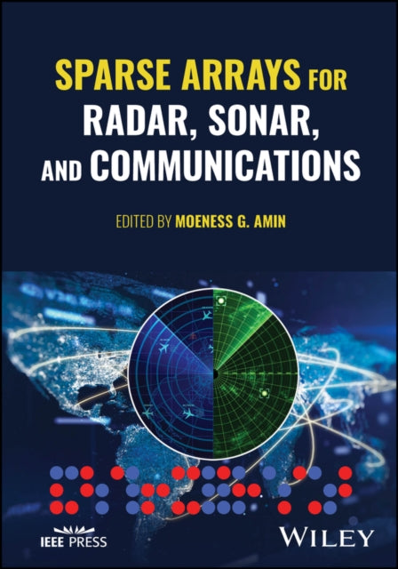 Book cover of: Sparse Arrays for Radar, Sonar, and Communications. By: Moeness G. Amin