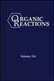 Book cover of: Organic Reactions, Volume 114. By: P. Andrew Evans