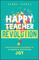 Book cover of: Happy Teacher Revolution. By: Danna Thomas