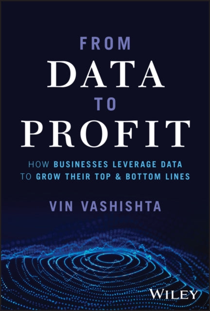 Book cover of: From Data To Profit. By: Vin Vishishta