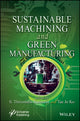 Book cover of: Sustainable Machining and Green Manufacturing. By: S. Thirumalai Kumaran