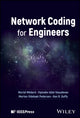 Book cover of: Network Coding for Engineers. By: Muriel Médard
