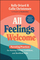 Book cover of: All Feelings Welcome. By: Kelly Oriard