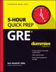 Book cover of: GRE 5-Hour Quick Prep For Dummies. By: Ron Woldoff