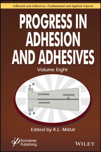 Book cover of: Progress in Adhesion and Adhesives, Volume 8. By: K. L. Mittal