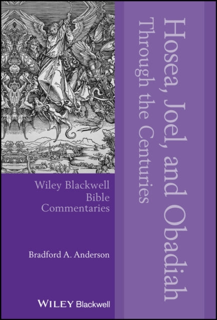 Book cover of: Hosea, Joel, and Obadiah Through the Centuries. By: Brad Anderson