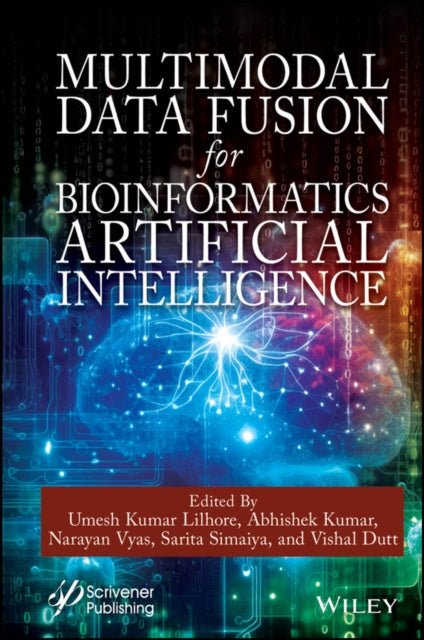Book cover of: Multimodal Data Fusion for Bioinformatics Artificial Intelligence. By: Umesh Kumar Lilhore