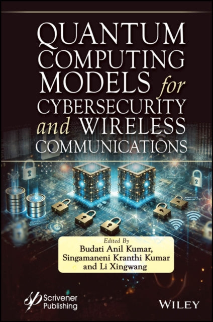 Quantum Computing Models for Cybersecurity and Wireless Communications