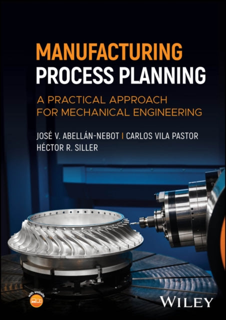 Book cover of: Manufacturing Process Planning. By: José V. Abellán-Nebot
