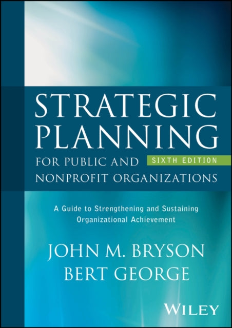 Book cover of: Strategic Planning for Public and Nonprofit Organizations. By: John M. Bryson