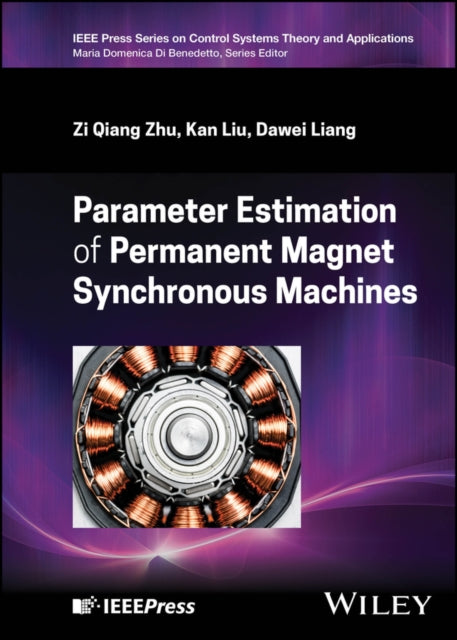 Book cover of: Parameter Estimation of Permanent Magnet Synchronous Machines. By: Zi Qiang Zhu