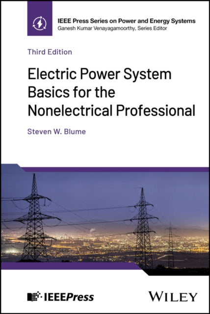 Book cover of: Electric Power System Basics for the Nonelectrical Professional. By: Steven W. Blume