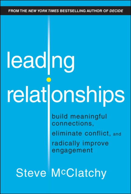 Book cover of: Leading Relationships. By: Steve McClatchy