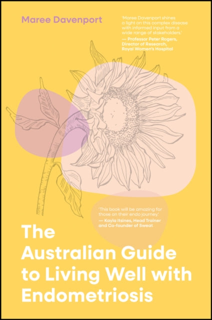 Book cover of: Australian Guide to Living Well with Endometriosis. By: Maree Davenport