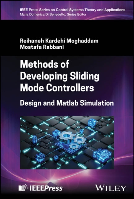 Book cover of: Methods of Developing Sliding Mode Controllers. By: Reihaneh Kardehi Moghaddam