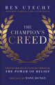Book cover of: Champion's Creed. By: Ben Utecht