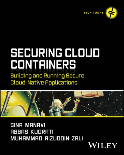 Book cover of: Securing Cloud Containers. By: Sina Manavi