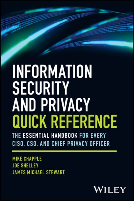 Book cover of: Information Security and Privacy Quick Reference. By: Mike Chapple