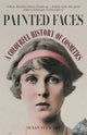 Book cover of: Painted Faces. By: Susan Stewart
