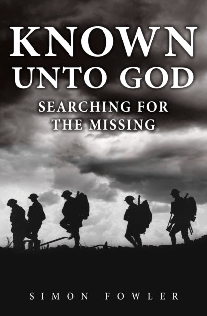 Known Unto God, Searching for the Missing