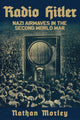 Book cover of: Radio Hitler. By: Nathan Morley