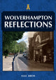 Book cover of: Wolverhampton Reflections. By: Alec Brew