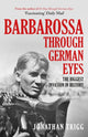 Book cover of: Barbarossa Through German Eyes. By: Jonathan Trigg