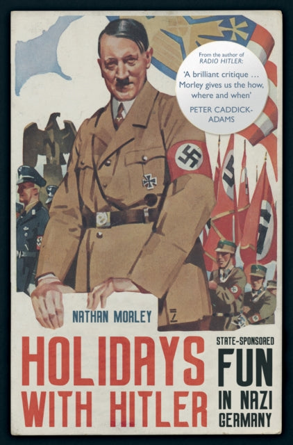 Book cover of: Holidays with Hitler. By: Nathan Morley