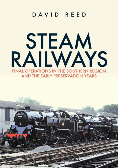 Book cover of: Steam Railways. By: David Reed