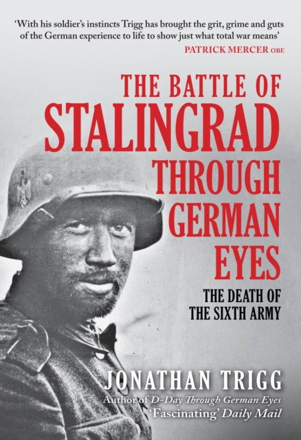 Book cover of: Battle of Stalingrad Through German Eyes. By: Jonathan Trigg