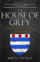 Book cover of: House of Grey. By: Melita Thomas