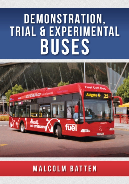 Book cover of: Demonstration, Trial and Experimental Buses. By: Malcolm Batten