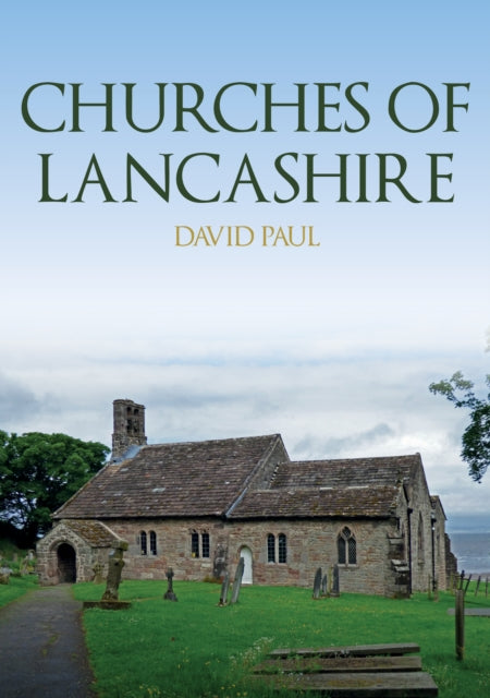 Book cover of: Churches of Lancashire. By: David Paul